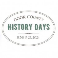 Door County History Week Event at BHC